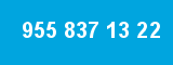 955 837 13 22